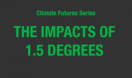 The Impacts of 1.5 Degrees