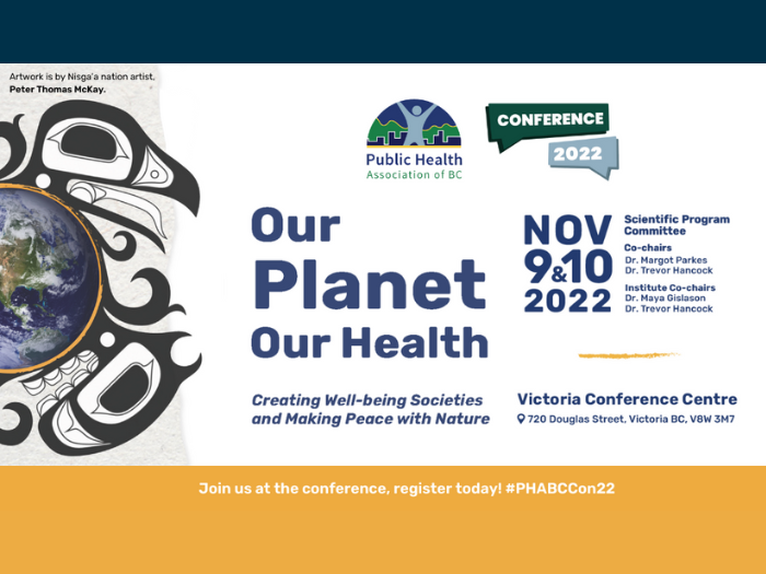 PHABC Conference 2022 – Our Planet, Our Health