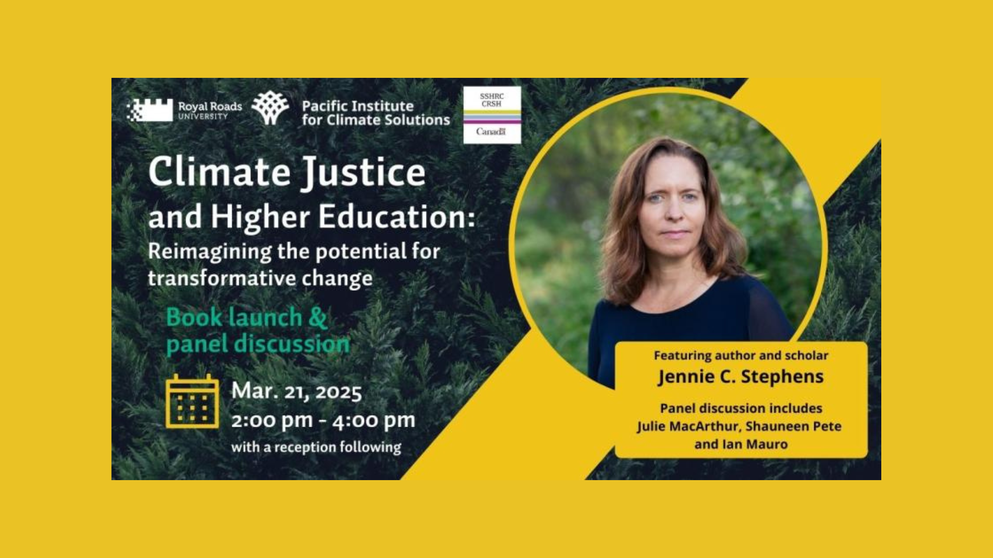 Climate justice and higher education event poster. Poster features image of Jennie C. Stephens, the date of the event (March 21, 2025 from 2pm-4pm).